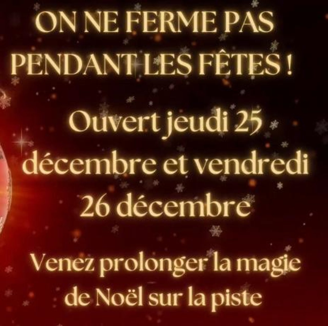 Image de l'évènement On Ne Ferme Pas Pendant Les Fêtes  !!!!